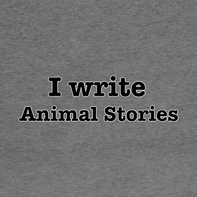 I Write Animal Stories by INKmagineandCreate